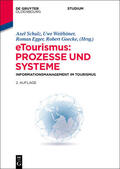 Schulz / Weithöner / Egger |  eTourismus: Prozesse und Systeme | eBook | Sack Fachmedien