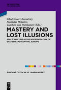 Borodziej / Holubec / Puttkamer |  Mastery and Lost Illusions | eBook | Sack Fachmedien