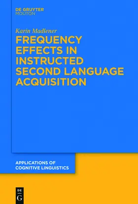 Madlener |  Frequency Effects In Instructed Second Language Acquisition | Buch |  Sack Fachmedien