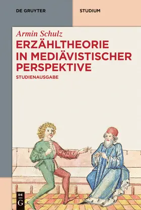 Schulz / Braun / Dunkel |  Erzähltheorie in mediävistischer Perspektive | Buch |  Sack Fachmedien