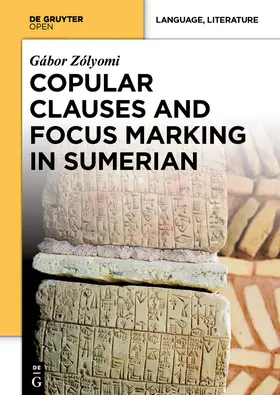 Zólyomi |  Copular Clauses and Focus Marking in Sumerian | Buch |  Sack Fachmedien