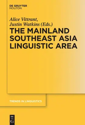 Vittrant / Watkins | The Mainland Southeast Asia Linguistic Area | Buch | 978-3-11-040176-9 | sack.de