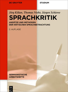 Kilian / Niehr / Schiewe | Kilian, J: Sprachkritik | Buch | 978-3-11-040181-3 | sack.de