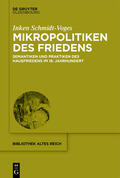 Schmidt-Voges |  Mikropolitiken des Friedens | Buch |  Sack Fachmedien