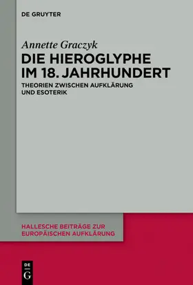 Graczyk |  Die Hieroglyphe im 18. Jahrhundert | Buch |  Sack Fachmedien