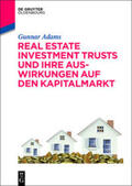 Adams |  Real Estate Investment Trusts und ihre Auswirkungen auf den Kapitalmarkt | Buch |  Sack Fachmedien
