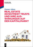 Adams |  Real Estate Investment Trusts und ihre Auswirkungen auf den Kapitalmarkt | eBook | Sack Fachmedien