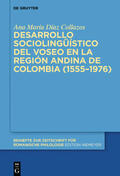 Díaz Collazos |  Desarrollo sociolingüístico del voseo en la región andina de Colombia (1555–1976) | eBook | Sack Fachmedien