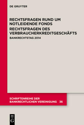 Rechtsfragen rund um notleidende Fonds. Rechtsfragen des Verbraucherkreditgeschäfts | Buch | 978-3-11-040435-7 | sack.de