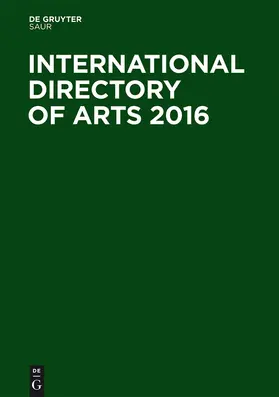 International Directory of Arts 2016 | Medienkombination | 978-3-11-040453-1 | www.sack.de