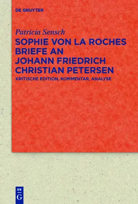 Sensch |  Sophie von La Roches Briefe an Johann Friedrich Christian Petersen (1788-1806) | Buch |  Sack Fachmedien