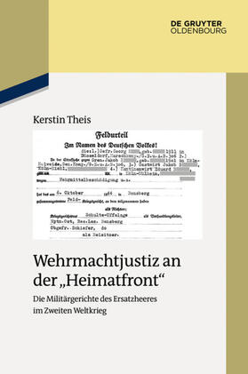 Theis |  Wehrmachtjustiz an der "Heimatfront" | Buch |  Sack Fachmedien