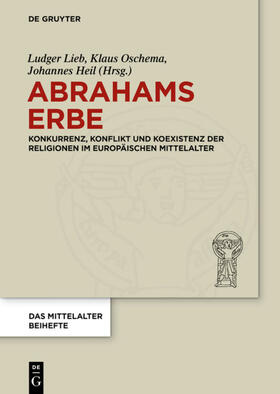 Lieb / Oschema / Heil | Abrahams Erbe | E-Book | sack.de