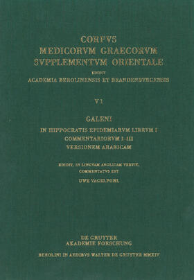 Vagelpohl | Galeni In Hippocratis Epidemiarum librum I commentariorum I-III versio Arabica | Buch | 978-3-11-040583-5 | sack.de