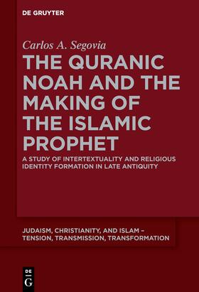 Segovia | The Quranic Noah and the Making of the Islamic Prophet | E-Book | sack.de