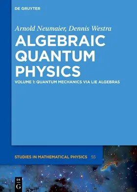 Neumaier / Westra |  Quantum Mechanics via Lie Algebras | eBook | Sack Fachmedien