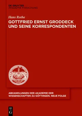 Rothe | Gottfried Ernst Groddeck und seine Korrespondenten | Buch | 978-3-11-040658-0 | www.sack.de