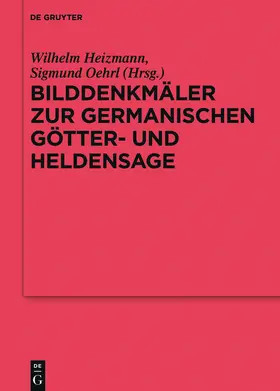 Oehrl / Heizmann |  Bilddenkmäler zur germanischen Götter- und Heldensage | Buch |  Sack Fachmedien