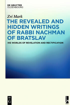 Mark | The Revealed and Hidden Writings of Rabbi Nachman of Bratslav | Buch | 978-3-11-040771-6 | sack.de