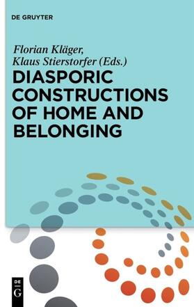 Stierstorfer / Kläger |  Diasporic Constructions of Home and Belonging | Buch |  Sack Fachmedien