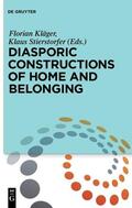 Kläger / Stierstorfer |  Diasporic Constructions of Home and Belonging | eBook | Sack Fachmedien