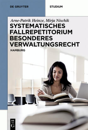 Nischik / Heinze | Systematisches Fallrepetitorium Besonderes Verwaltungsrecht | Buch | 978-3-11-040881-2 | sack.de
