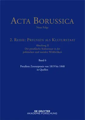 Holtz |  Preußens Zensurpraxis von 1819 bis 1848 in Quellen | Buch |  Sack Fachmedien