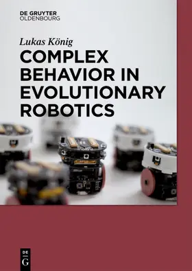König | Complex Behavior in Evolutionary Robotics | E-Book | www.sack.de