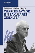 Kühnlein |  Charles Taylor: Ein säkulares Zeitalter | Buch |  Sack Fachmedien