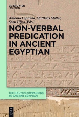 Loprieno / Müller / Uljas | Non-Verbal Predication in Ancient Egyptian | E-Book | sack.de