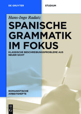 Radatz | Radatz, H: Spanische Grammatik im Fokus | Buch | 978-3-11-041031-0 | sack.de
