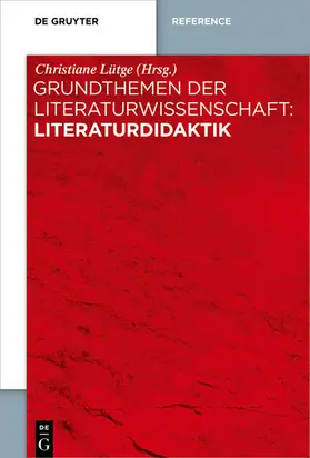Lütge | Grundthemen der Literaturwissenschaft: Literaturdidaktik | E-Book | www.sack.de
