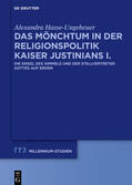 Hasse-Ungeheuer |  Das Mönchtum in der Religionspolitik Kaiser Justinians I. | eBook | Sack Fachmedien
