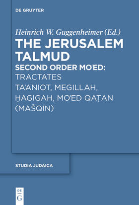 Guggenheimer | Tractates Ta'aniot, Megillah, Hagigah and Mo'ed Qatan (Ma¿qin) | Buch | 978-3-11-041165-2 | sack.de