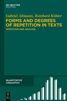 Köhler / Altmann |  Forms and Degrees of Repetition in Texts | Buch |  Sack Fachmedien