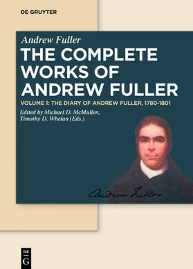 Whelan / McMullen | The Diary of Andrew Fuller, 1780-1801 | Buch | 978-3-11-041284-0 | sack.de