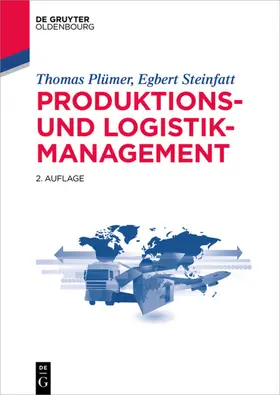 Plümer / Steinfatt | Produktions- und Logistikmanagement | Buch | 978-3-11-041389-2 | www.sack.de
