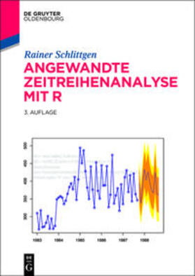 Schlittgen | Angewandte Zeitreihenanalyse mit R | Buch | 978-3-11-041398-4 | sack.de