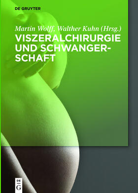 Wolff / Kuhn | Viszeralchirurgie und Schwangerschaft | E-Book | sack.de