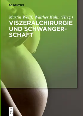 Wolff / Kuhn |  Viszeralchirurgie und Schwangerschaft | eBook | Sack Fachmedien