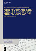 Weichselbaumer |  Der Typograph Hermann Zapf | eBook | Sack Fachmedien