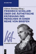 Stiening |  Friedrich Schiller: Über die Ästhetische Erziehung des Menschen in einer Reihe von Briefen | Buch |  Sack Fachmedien
