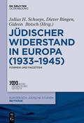 Schoeps / Botsch / Bingen |  Jüdischer Widerstand in Europa (1933-1945) | Buch |  Sack Fachmedien