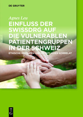 Leu | Einfluss der SwissDRG auf die vulnerablen Patientengruppen in der Schweiz | E-Book | sack.de