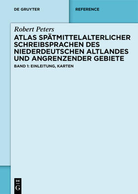 Peters | Peters, R: Atlas spätmittelalterlicher Schreibsprachen des n | Buch | 978-3-11-041687-9 | sack.de