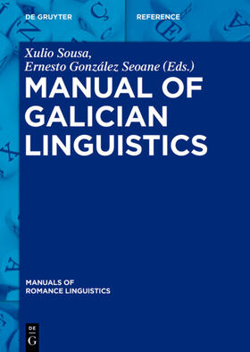 Sousa / González Seoane | Manual of Galician Linguistics | Buch | 978-3-11-041734-0 | sack.de