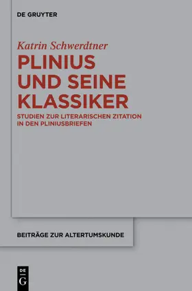 Schwerdtner | Plinius und seine Klassiker | E-Book | www.sack.de