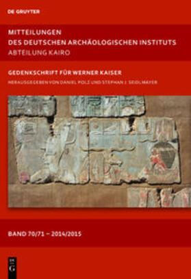 Seidlmayer / Polz | Mitteilungen des Deutschen Archäologischen Instituts, Abteilung Kairo | Buch | 978-3-11-041802-6 | sack.de