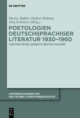 Baßler / Schuster / Roland |  Poetologien deutschsprachiger Literatur 1930-1960 | Buch |  Sack Fachmedien