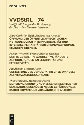 Arnauld / et al. / Röhl |  Öffnung der öffentlich-rechtlichen Methode durch Internationalität und Interdisziplinarität. Dritte Gewalt im Wandel. Gestaltung des demographischen Wandels als Verwaltungsaufgabe. Sicherung grund- und menschenrechtlicher Standards ... | Buch |  Sack Fachmedien